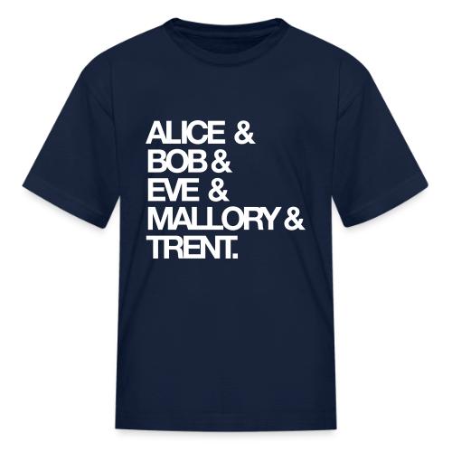 Alice, Bob, Eve... - Kid's T-Shirt