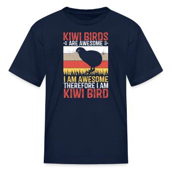 Kiwi Birds Are Awesome Flightless Kiwi Bird - Kid's T-Shirt - navy - Front