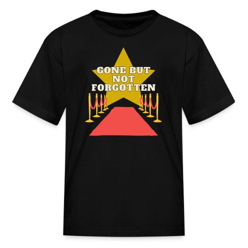 Gone But Not Forgotten White - Kid's T-Shirt