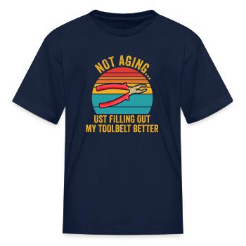 Ne pas vieillir juste remplir ma ceinture d’outils - T-shirt Enfant - marine - Devant