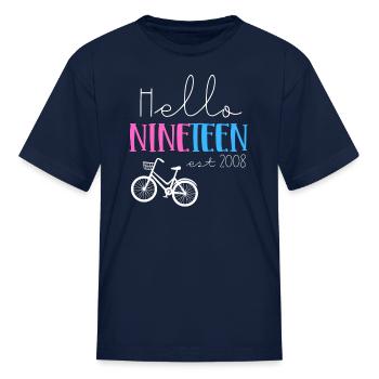 Hello NINETEEN est. 2008, 19 Year Old Women - Kid's T-Shirt - navy - Front