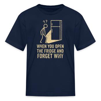 When you open the fridge and forget why - Kid's T-Shirt - navy - Front