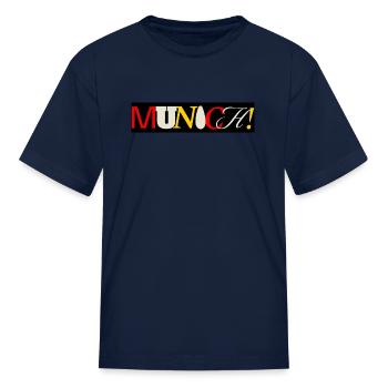 Munich! - Kid's T-Shirt - navy - Front