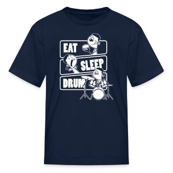 Eat Sleep Drum Musician Drummer Gift Product - Kid's T-Shirt - navy - Front