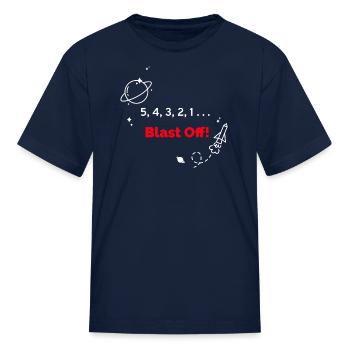 Count Down To Blast Off  - Kid's T-Shirt - navy - Front