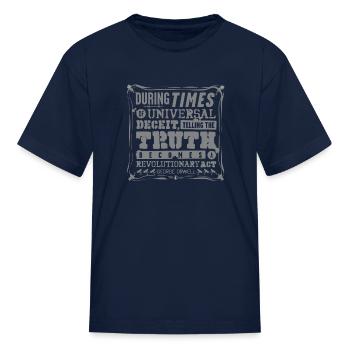 Orwell Quote Revolutionary Act - Kid's T-Shirt - navy - Front