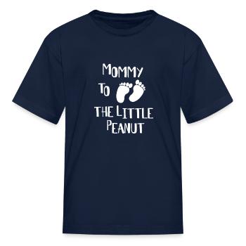 Mommy To The Peanut - Baby Shower Shirt - Kid's T-Shirt - navy - Front
