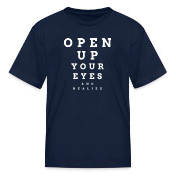 Open Up Your Eyes And Realize tumblr - Kid's T-Shirt - navy - Front