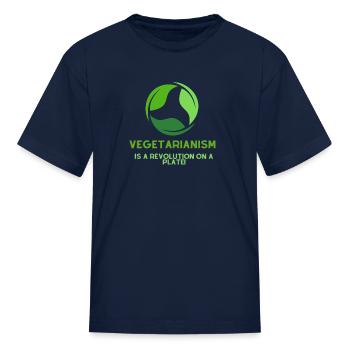 Vegetarianism is a revolution on a plate! - Kid's T-Shirt - navy - Front