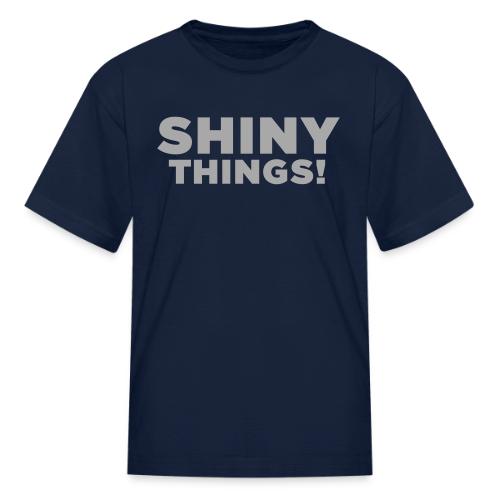 Shiny Things. Funny ADHD Quote - Kid's T-Shirt