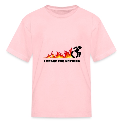 I brake for nothing with my wheelchair - Kids' T-Shirt