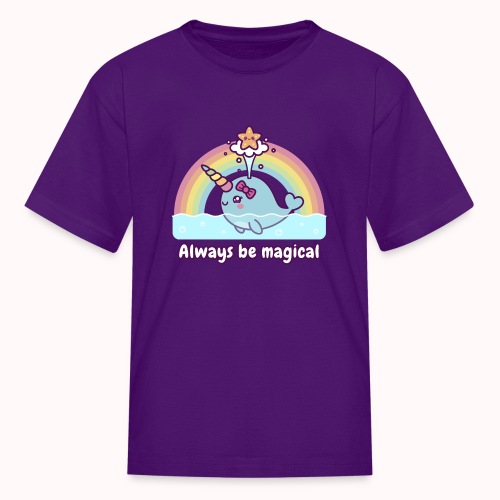 Always Be Magical - Spouting Narwhal With Rainbow - Kids' T-Shirt