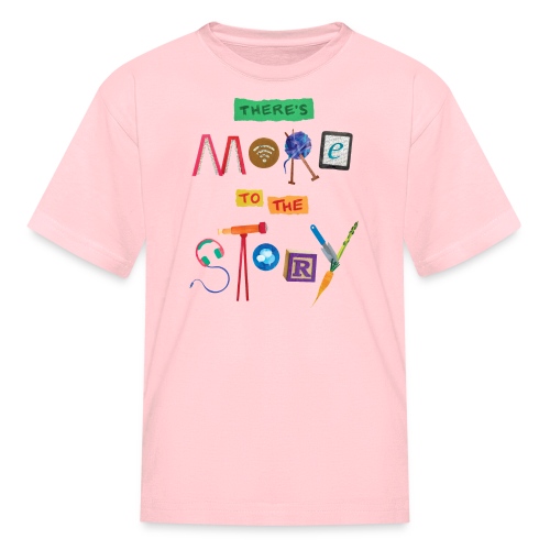 There's More to the Story - Kids' T-Shirt