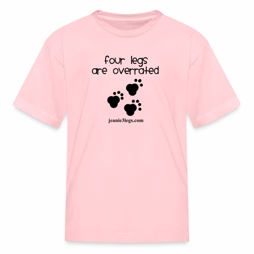 Jeanie Paw Prints Four Legs Are Overrated - Kids' T-Shirt