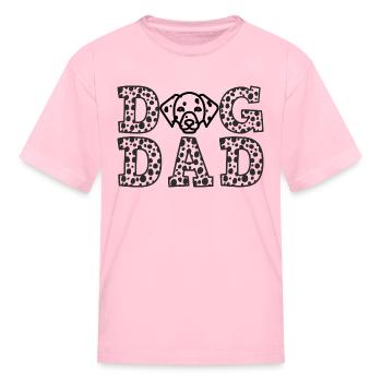 Dalmatian dog dad gift for dogs lovers - Kid's T-Shirt - pink - Front