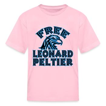 FREE LEONARD PELTIER eagle natives yellowstone - Kid's T-Shirt - pink - Front