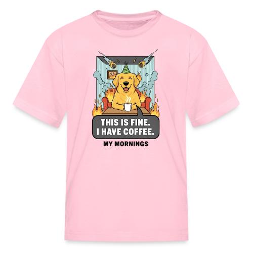 🔥 Funny Dog Meme “This Is Fine, I Have Coffee” - Kid's T-Shirt