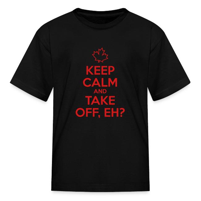 Keep Calm and Take Off Eh