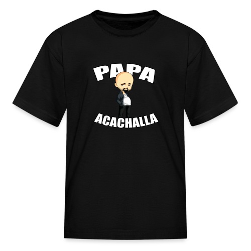Papa Acachalla - Kids' T-Shirt