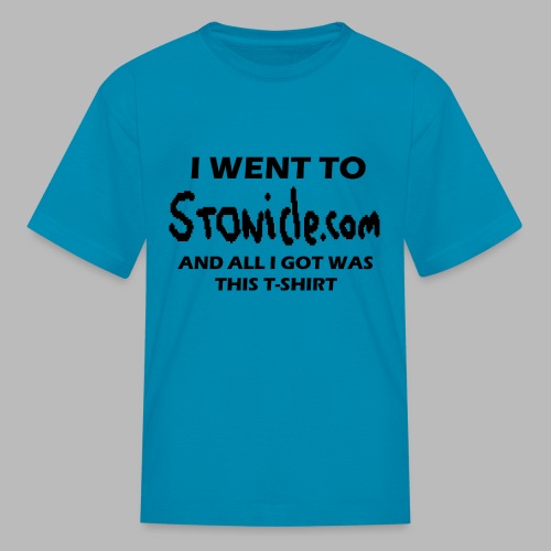 I Went to Stonicle.com... - Kids' T-Shirt