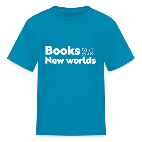 Books Take You to New Worlds (white) - Kids' T-Shirt