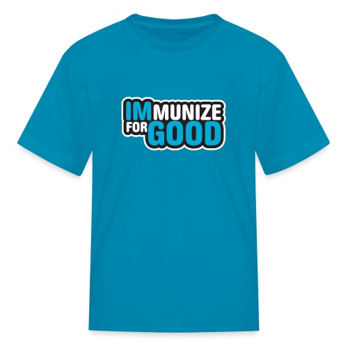 Immunize for Good - Kids' T-Shirt
