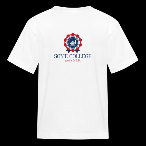 Been checking that SOME COLLEGE box? This for U! - Kids' T-Shirt