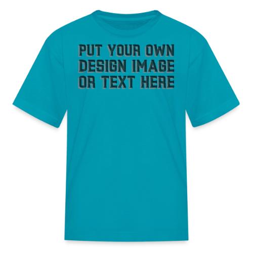 Make your apparel with your design, image and text - Kid's T-Shirt