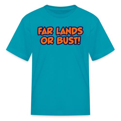 Far Lands or Bust Classic Logo - Kid's T-Shirt