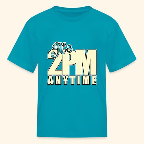 It s 2PM Anytime - Kid's T-Shirt