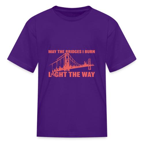 Bridges I Burn - Kid's T-Shirt