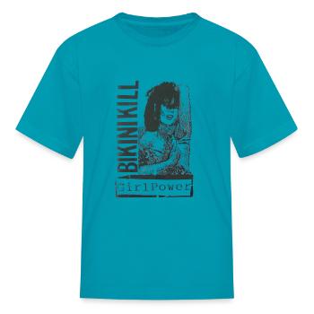 Bikini Kill Girl power - Kid's T-Shirt - turquoise - Front
