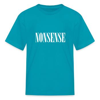 NONSENSE - Kid's T-Shirt - turquoise - Front