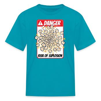 Danger - Risk of explosion. - Kid's T-Shirt - turquoise - Front
