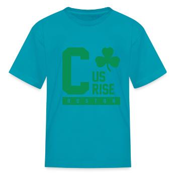 C Us Rise Boston Clover Basketball Fan T shirt - Kid's T-Shirt - turquoise - Front