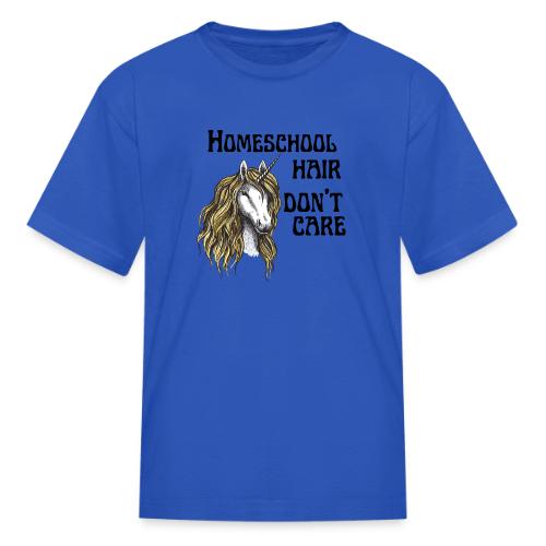 Homeschool Hair Don't Care - Kid's T-Shirt