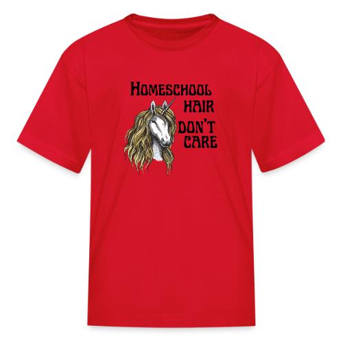 Homeschool Hair Don't Care - Kid's T-Shirt
