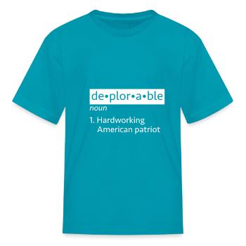 DEPLORABLE PATRIOT - Kid's T-Shirt - turquoise - Front