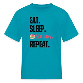 Eat Sleep Study Repeat - Kid's T-Shirt - turquoise - Front
