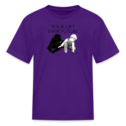 Your Gift, Their Future - Kid's T-Shirt