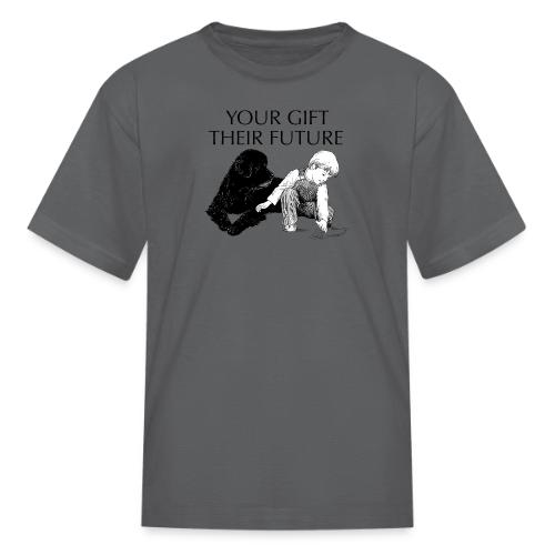 Your Gift, Their Future - Kid's T-Shirt