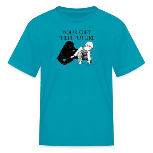Your Gift, Their Future - Kid's T-Shirt