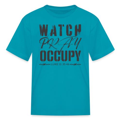 Watch Pray Occupy - Kid's T-Shirt