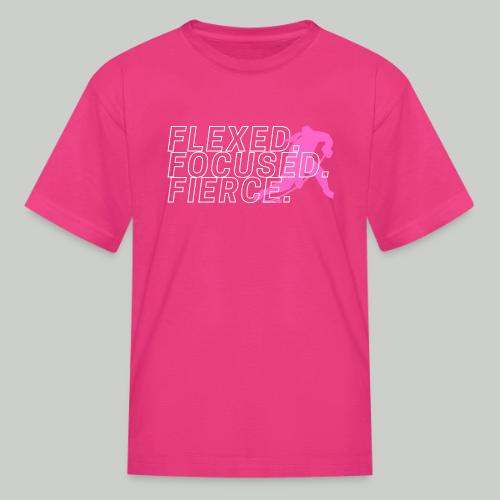 FLEXED.FOCUED.FIERCE - Kid's T-Shirt