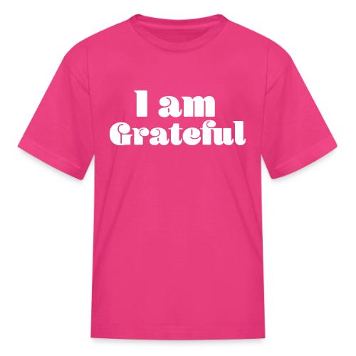 I Am Grateful Affirmation Quote Merch - Kid's T-Shirt