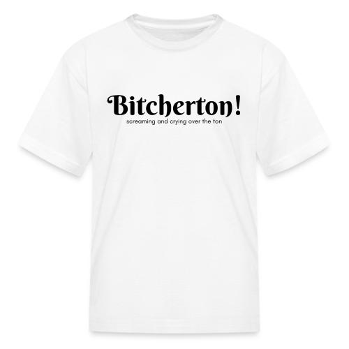 Bitcherton Black - Kid's T-Shirt