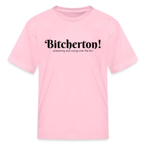 Bitcherton Black - Kid's T-Shirt