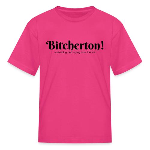 Bitcherton Black - Kid's T-Shirt