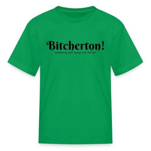 Bitcherton Black - Kid's T-Shirt