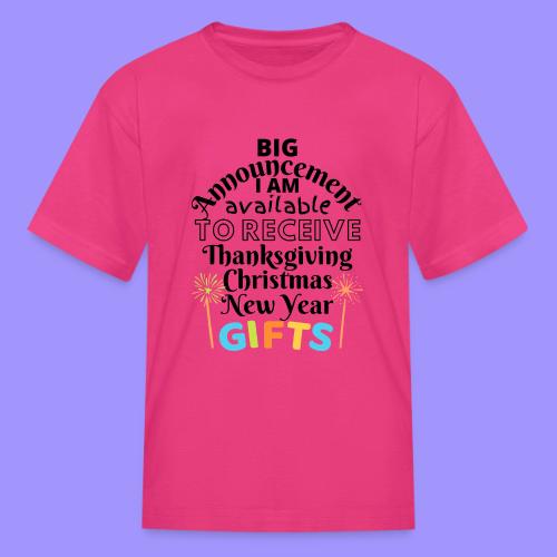 Announcement Thanksgiving Christmas New Year Gifts - Kid's T-Shirt